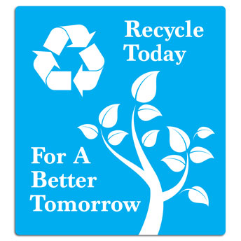 Recycle Today for a Better Tomorrow Sign -  5 Pack